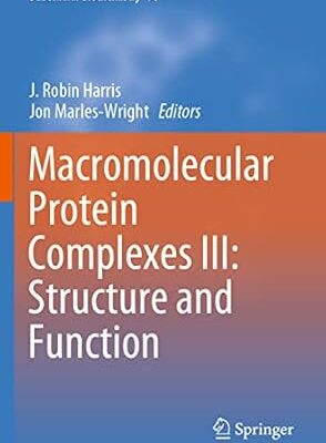 Macromolecular Protein Complexes III: Structure and Function
