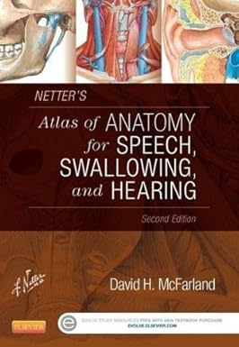 Netter’s Atlas of Anatomy for Speech, Swallowing, and Hearing