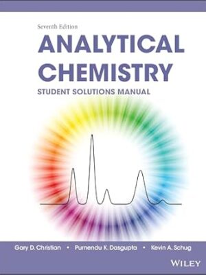 Analytical Chemistry, Student Solutions Manual 7th Edition