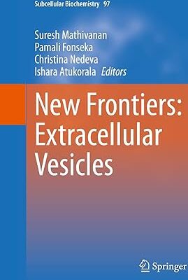 New Frontiers: Extracellular Vesicles (Subcellular Biochemistry