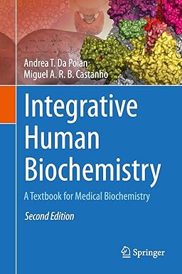 Integrative Human Biochemistry: A book for Medical Biochemistry