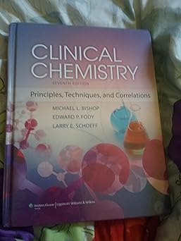 Clinical Chemistry: Principles, Techniques and Correlations 7th